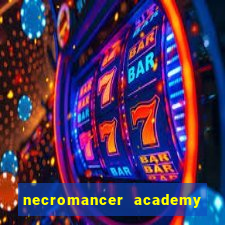 necromancer academy and the genius summoner 52